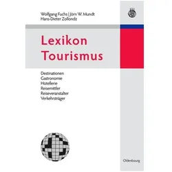 Lexikon Tourismus, Fachbücher von Wolfgang Fuchs, Hans-Dieter Zollondz, Jörn W. Mundt