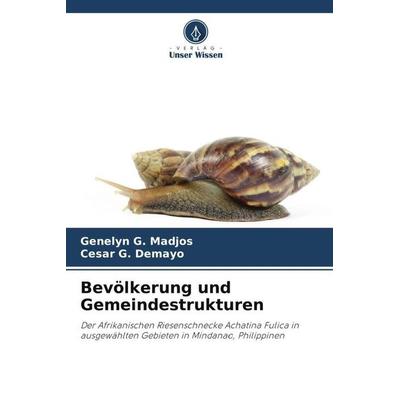 Bevölkerung und Gemeindestrukturen, Taschenbuch von Genelyn G. Madjos,Cesar G. Demayo, Verlag Unser Wissen, 978-620-5-31747-1