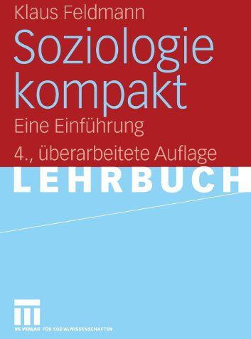 Klaus Feldmann - Soziologie kompakt: Eine Einführung - Preis vom 09.10.2026 07:28:09 h