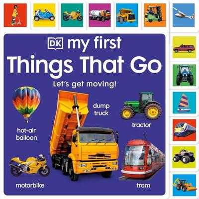 My First Things That Go: Let's get moving!, Gebundene Ausgabe von DK, Dorling Kindersley, 978-0-241-58521-4