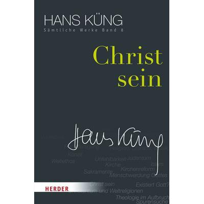 Christ sein, Gebundene Ausgabe von Hans Küng, Herder, 978-3-451-35208-9