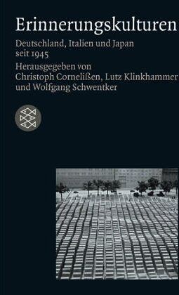 Christoph Cornelißen - Erinnerungskulturen: Deutschland, Italien und Japan seit 1945 - Preis vom 12.10.2026 11:37:12 h