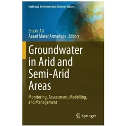 Groundwater in Arid and Semi-Arid Areas, Fachbücher von Shakir Ali, Asaad Mater Armanuos