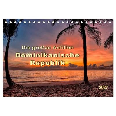 Die großen Antillen - Dominikanische Republik (Tischkalender 2027 DIN A5 quer), CALVENDO Monatskalender