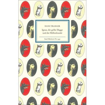 Ignaz, die gelbe Dogge und die Höllenhunde, Gebundene Ausgabe von Hans Traxler, Insel Verlag, 978-3-458-19491-0