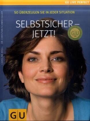 Caroline Krüll - Selbstsicher - jetzt! So überzeugen Sie in jeder Situation. GU Live perfect - Preis vom 18.10.2026 19:22:15 h