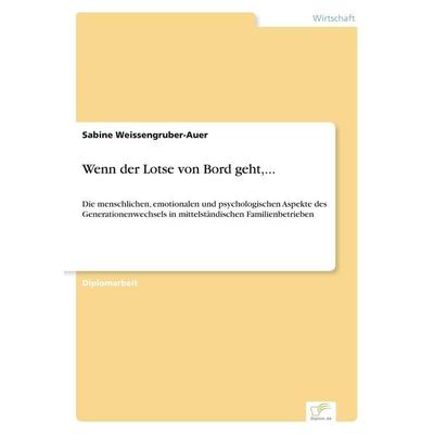 Wenn der Lotse von Bord geht,..., Taschenbuch von Sabine Weissengruber-Auer, GRIN, 978-3-8386-5182-8