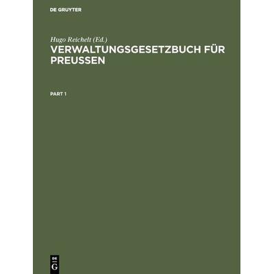 Verwaltungsgesetzbuch für Preußen, Gebundene Ausgabe von , De Gruyter, 978-3-11-115706-1