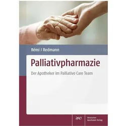 Palliativpharmazie, Fachbücher von Nicole Rinder, Berend Feddersen, Carolin Wolf, Matthias Beckmann, Jan Schildmann, Elisabeth Krull, Constanze Rémi, Christian Redmann
