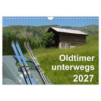 Oldtimer unterwegs - Mobile Raritäten auf Tour (Wandkalender 2027 DIN A4 quer), CALVENDO Monatskalender