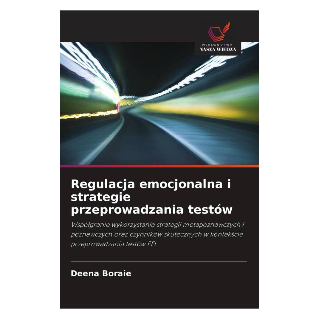 Wiedza Powszechna Regulacja emocjonalna i strategie przeprowadzania testów (Softcover, Deena Boraie) (56820758)