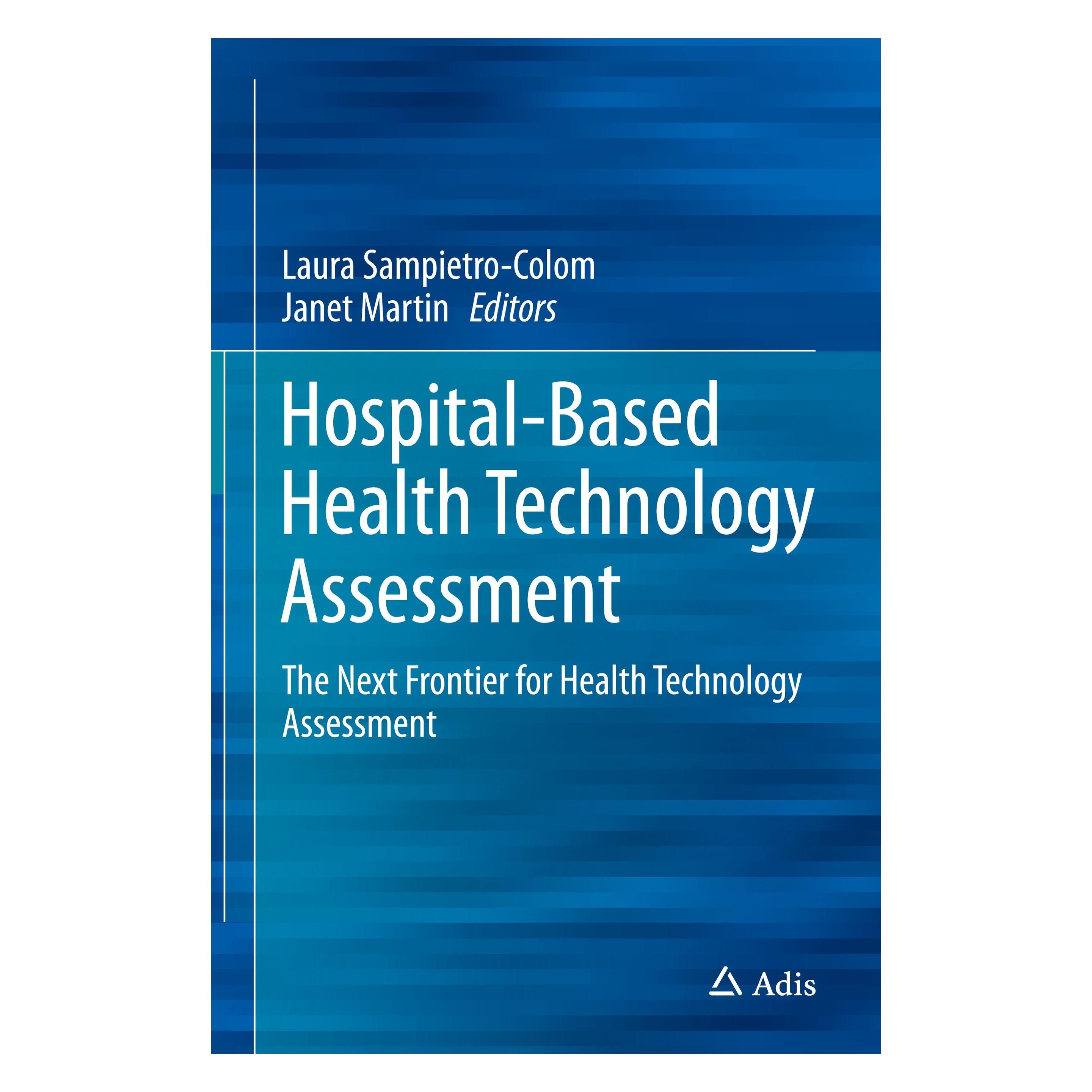 Springer Hospital-based Health Technology Assessment (Englisch, Hardcover, Janet Martin, Laura Sampietro-Colom) (9783319392035)