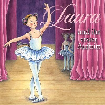 02: Laura und ihr erster Auftritt - Dagmar Hoßfeld, Audio, 4057664744715