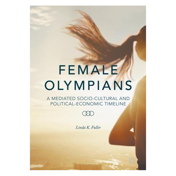 Palgrave Macmillan Fuller:Female Olympians (Englisch, Hardcover, Linda K. Fuller) (63331137)