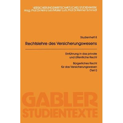 Rechtslehre des Versicherungswesens (RLV), Taschenbuch von Reimer Schmidt, Betriebswirtschaftlicher Verlag Gabler, 978-3-322-98434-0