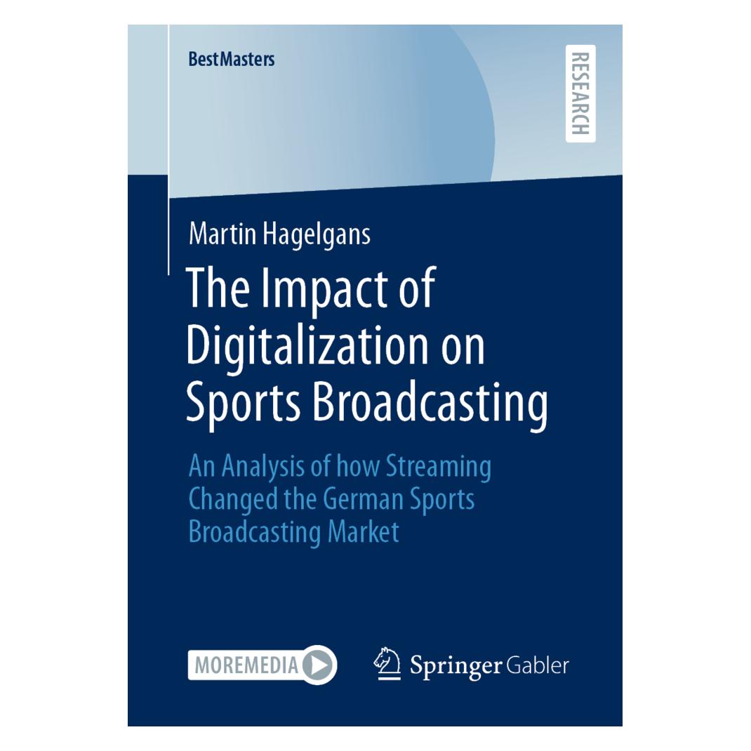 Springer The Impact of Digitalization on Sports Broadcasting (Englisch, Softcover, Martin Hagelgans) (56906079)