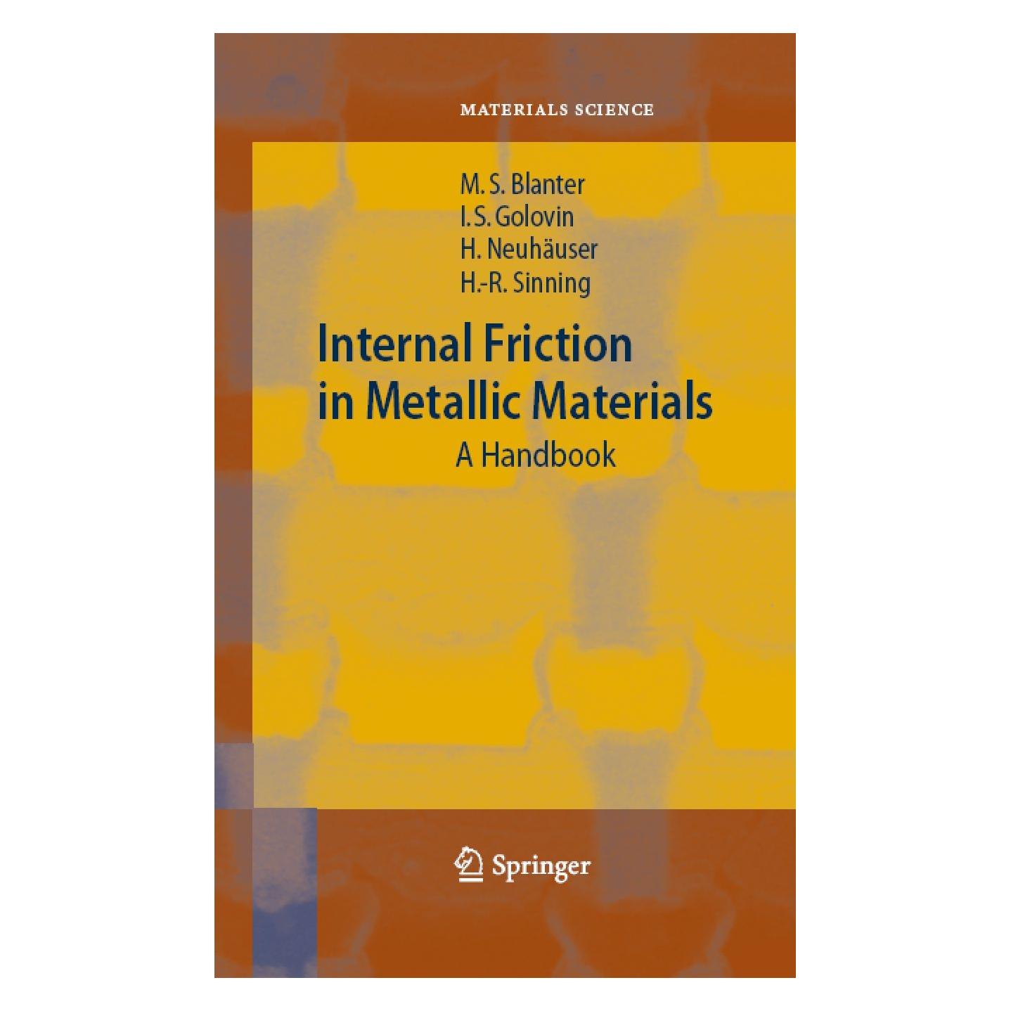 Springer Internal Friction in Metallic Materials (Englisch, Hardcover, Hans-Rainer Sinning, Hartmut Neuhäuser, Igor S. Golovin, Mikhail S. Blanter) (9783540687573)