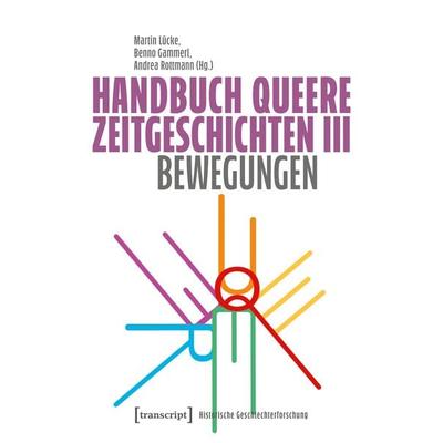 Handbuch Queere Zeitgeschichten III, Taschenbuch von , Transcript, 978-3-8376-6990-9