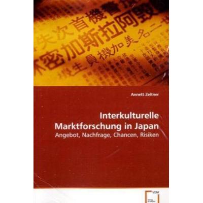 Zeltner Annett: Interkulturelle Marktforschung in Japan, Taschenbuch von Annett Zeltner, VDM, 978-3-639-08877-9