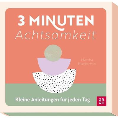 3-Minuten-Achtsamkeit, Sonstige von Mascha Blankschyn, Groh