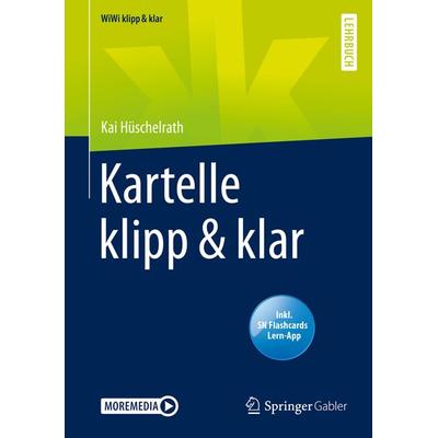 Kartelle klipp & klar, Set von Kai Hüschelrath, Springer Fachmedien Wiesbaden GmbH, 978-3-658-29138-9