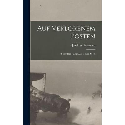 Auf verlorenem Posten, Gebundene Ausgabe von Joachim Lietzmann, Hutson Street Press, 978-1-01-782671-5