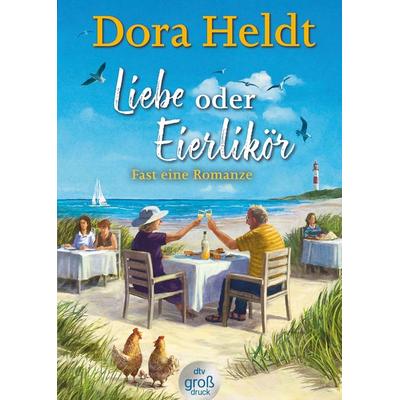 Liebe oder Eierlikör – Fast eine Romanze, Taschenbuch von Dora Heldt, dtv, 978-3-423-25458-8