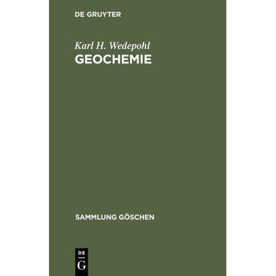 Geochemie, Gebundene Ausgabe von Karl H. Wedepohl, De Gruyter, 978-3-11-002780-8