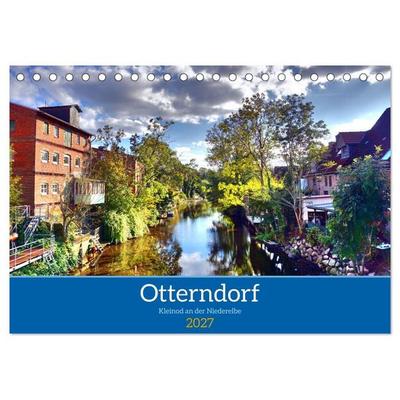 Otterndorf - Kleinod an der Niederelbe (Tischkalender 2027 DIN A5 quer), CALVENDO Monatskalender
