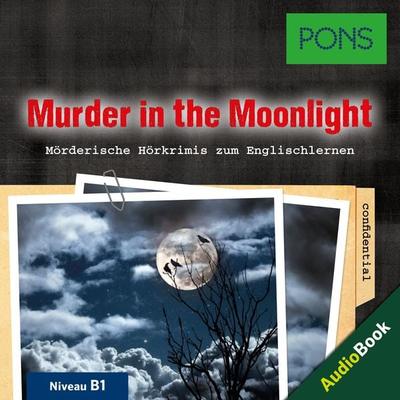 PONS Hörkrimi Englisch: Murder in the Moonlight - PONS-Redaktion,Dominic Butler, Audio, 4057664020499