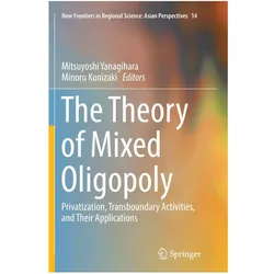 The Theory of Mixed Oligopoly, Fachbücher von Mitsuyoshi Yanagihara, Minoru Kunizaki