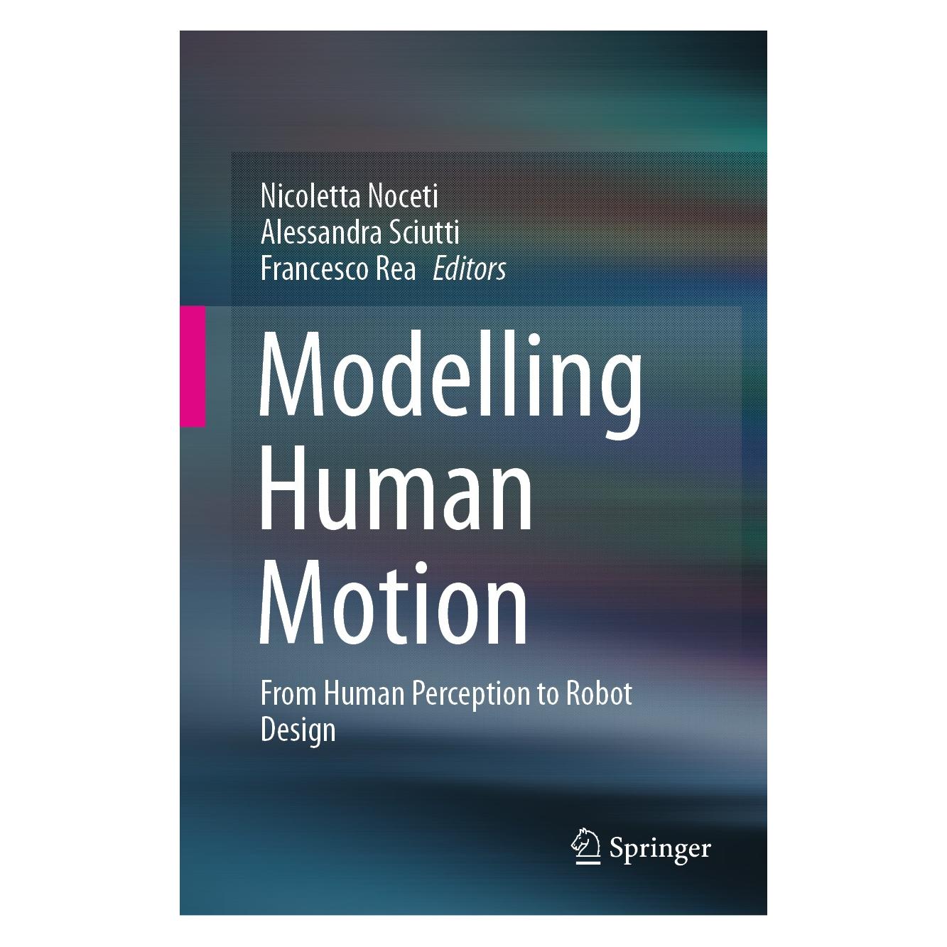 Springer Modelling Human Motion (Englisch, Hardcover, Alessandra Sciutti, Francesco Rea, Nicoletta Noceti) (9783030467319)