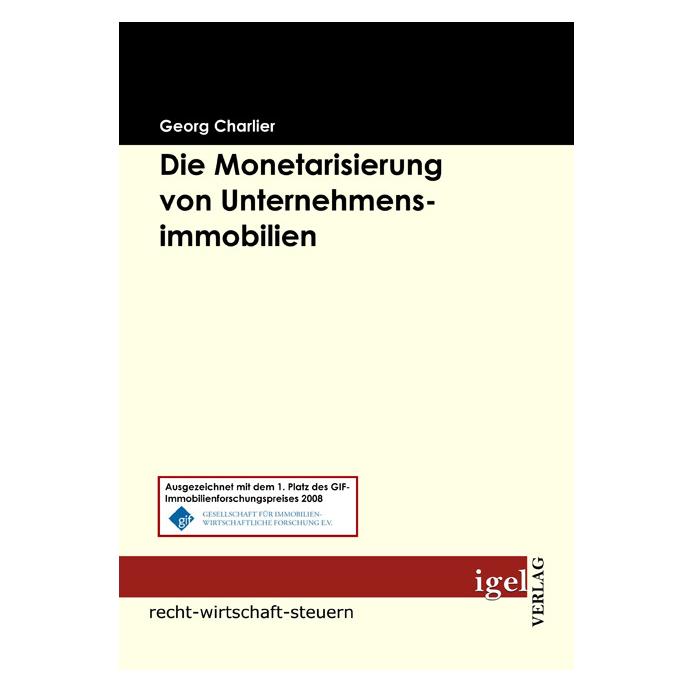 Igel Records Die Monetarisierung von Unternehmensimmobilien (Deutsch, Softcover, Georg Charlier) (7552443)