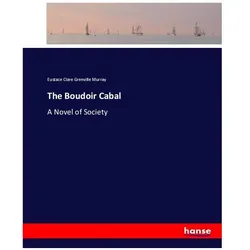 The Boudoir Cabal, Belletristik von Eustace Clare Grenville Murray