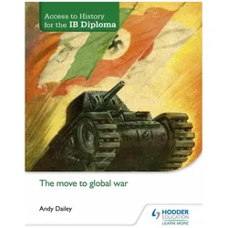 Access to History for the IB Diploma: The move to global war, Sachbücher von Andy Dailey