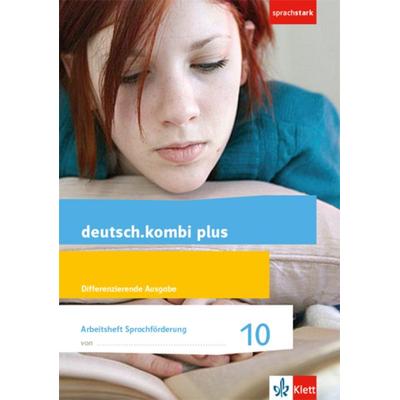 Deutsch.kombi plus 10. Differenzierende Allgemeine Ausgabe. Arbeitsheft Sprachförderung Klasse 10, Geheftet von , Klett Schulbuchverlag