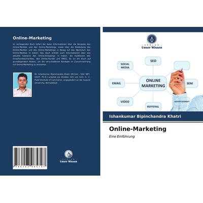Online-Marketing, Taschenbuch von Ishankumar Bipinchandra Khatri, Verlag Unser Wissen, 978-620-3-96579-7