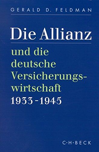 Feldman, Gerald D. - Die Allianz und die deutsche Versicherungswirtschaft 1933-1945 - Preis vom 09.10.2026 07:28:09 h