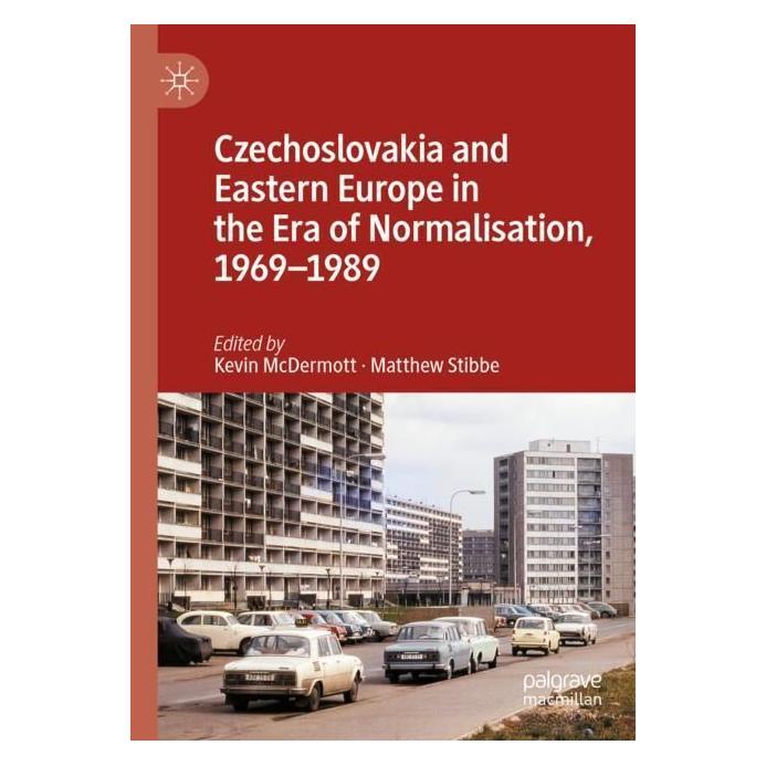 Springer Czechoslovakia and Eastern Europe in the Era of Normalisation, 1969-1989 (Englisch, Softcover, Kevin McDermott, Matthew Stibbe) (56977111)