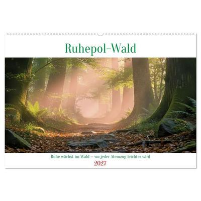 Ruhepol-Wald (Wandkalender 2027 DIN A2 quer), CALVENDO Monatskalender