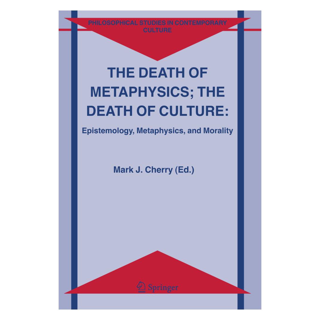 Springer The Death of Metaphysics The Death of Culture (Englisch, Softcover, Mark J. Cherry) (55378998)