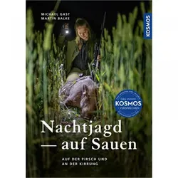 Nachtjagd auf Sauen von Michael Gast und Martin Norbert Balke