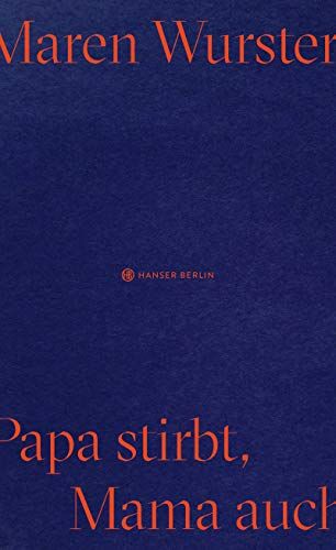 Maren Wurster - Papa stirbt, Mama auch - Preis vom 04.10.2026 03:51:26 h