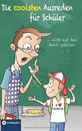 Benedikt Leicht - Die coolsten Ausreden für Schüler: ... nicht auf den Mund gefallen - Preis vom 30.09.2026 09:01:18 h