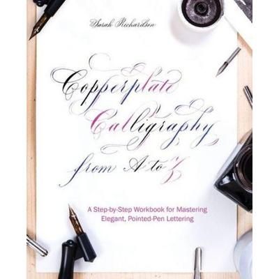 Copperplate Calligraphy From A To Z, Taschenbuch von Sarah Richardson, Ingram Publishers Services, 978-1-61243-863-4