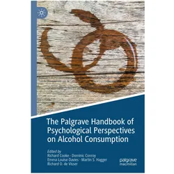 The Palgrave Handbook of Psychological Perspectives on Alcohol Consumption, Fachbücher von Richard O. de Visser, Dominic Conroy, Emma Louise Davies, Richard Cooke, Martin S. Hagger