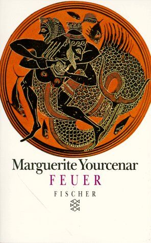 Marguerite Yourcenar - Feuer. - Preis vom 09.10.2026 07:28:09 h
