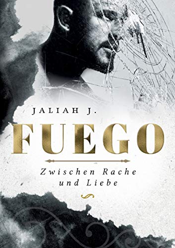 Jaliah J. - Fuego: Zwischen Rache und Liebe - Preis vom 18.10.2026 19:22:15 h