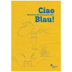Ciao Blau!, Ratgeber von Blaues Kreuz Schweiz