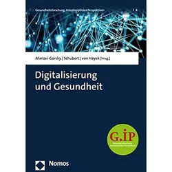 Digitalisierung und Gesundheit, Fachbücher von Cornelius Schubert, Julia von Hayek, Alexandra Manzei-Gorsky